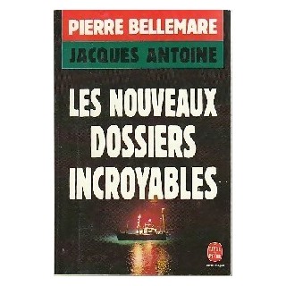 Les nouveaux dossiers incroyables